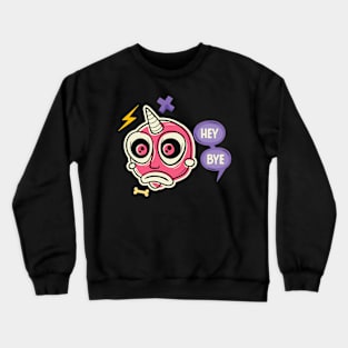 hey bye little monster Crewneck Sweatshirt